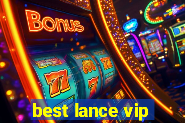 best lance vip